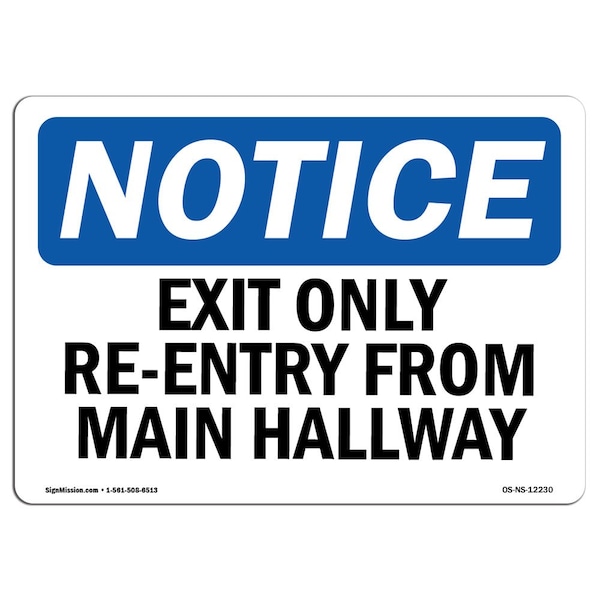 OSHA Sign, Exit Re-Entry From Main Hallway, 24in X 18in Rigid Plastic, 18"W, 24" L, Landscape